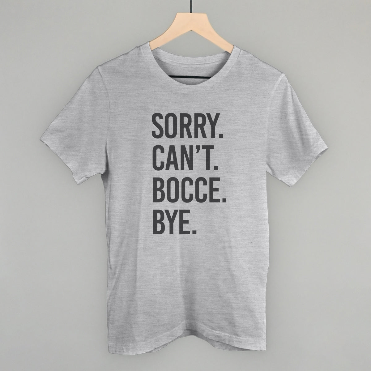 Sorry Can't Bocce Bye