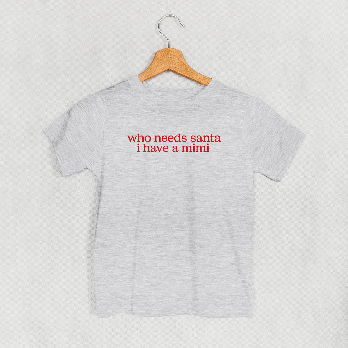 Who Needs Santa I Have A Mimi (Kids)