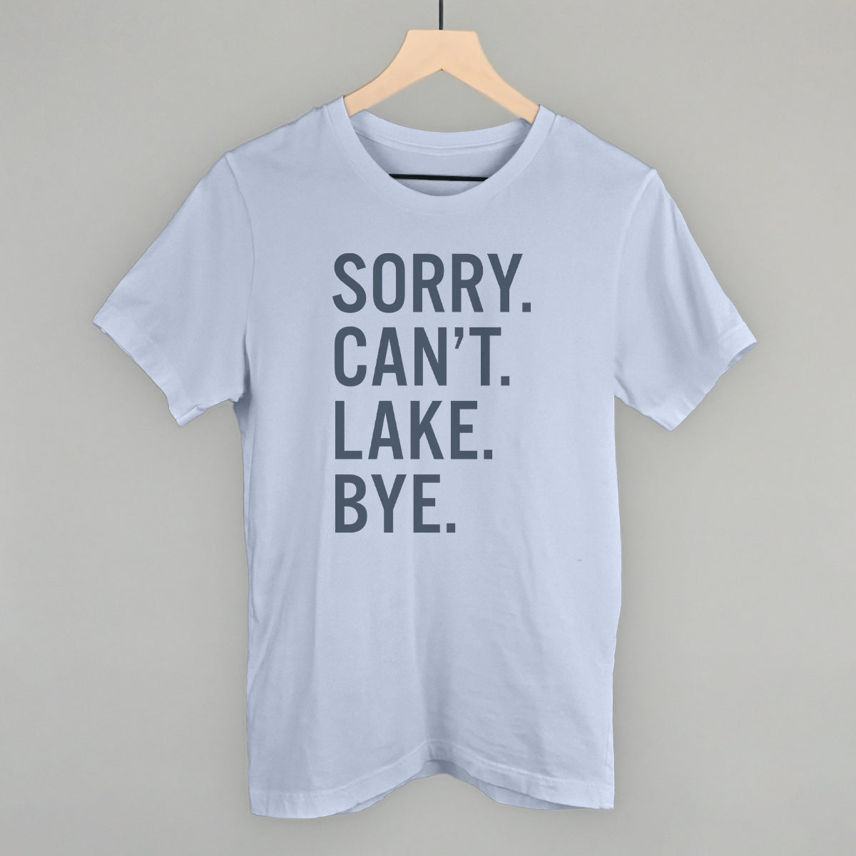 Sorry Can't Lake Bye