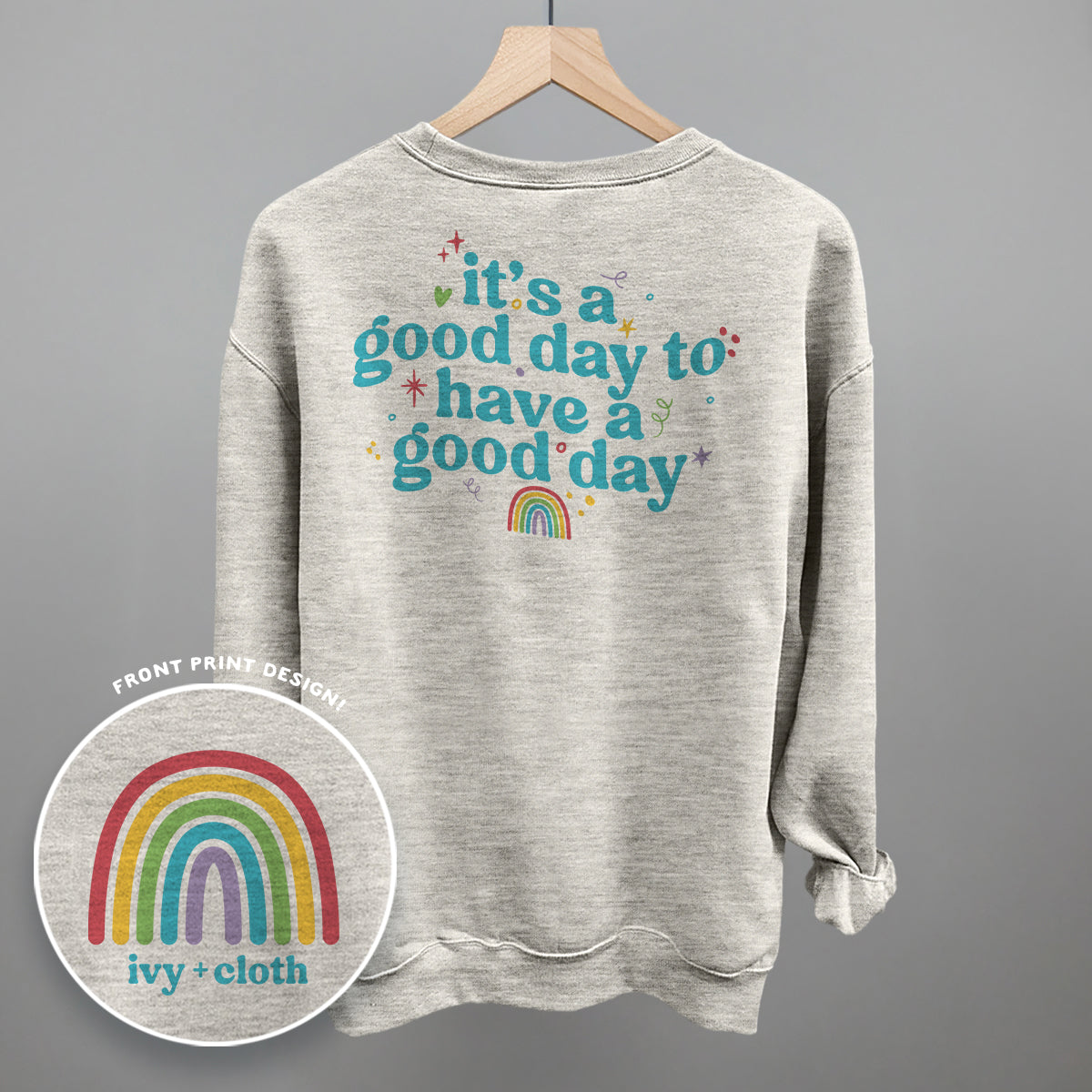 It's A Good Day To Have A Good Day (Back Print)