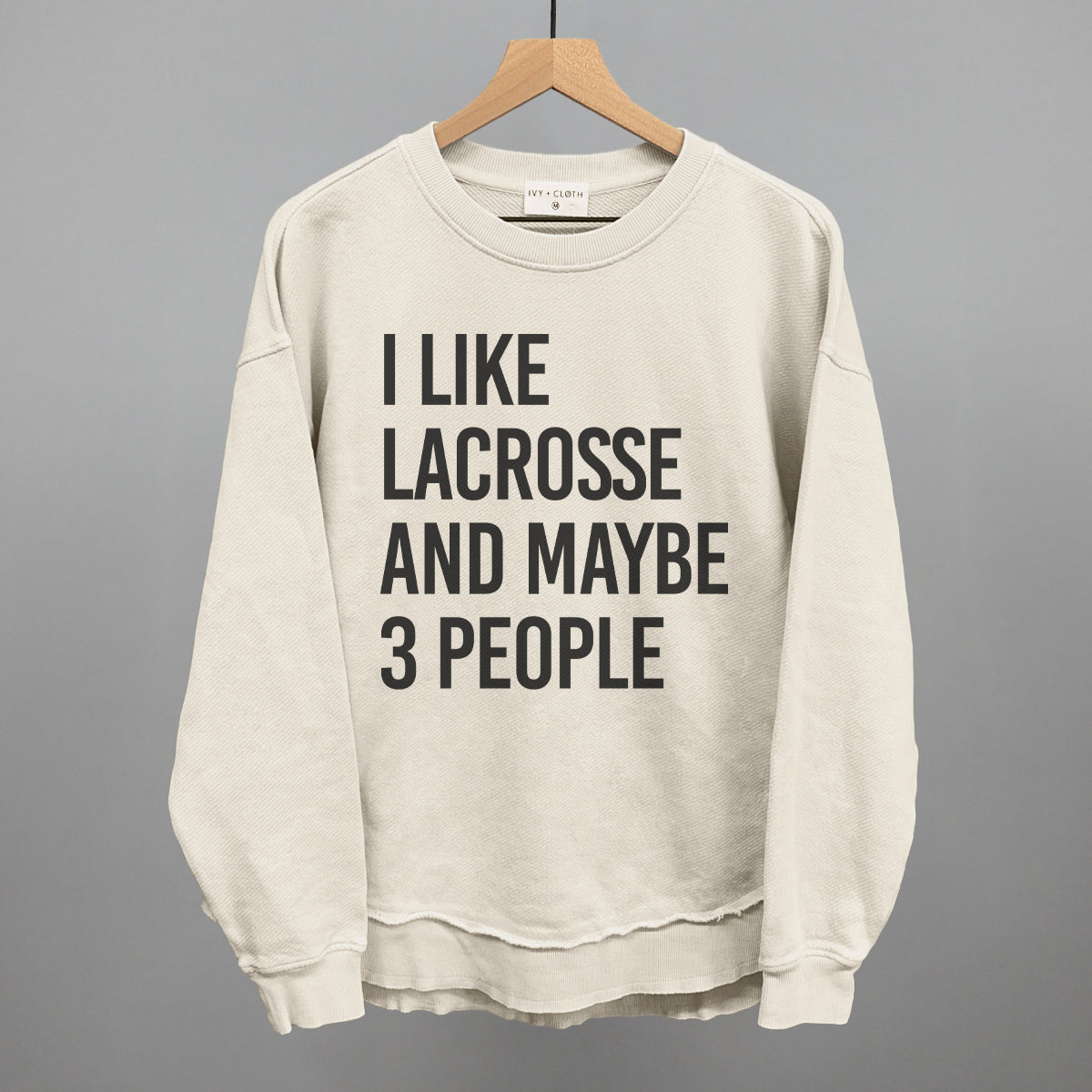 I Like Lacrosse And Maybe 3 People