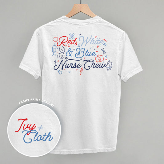 Red, White & Blue Nurse Crew (Back Print)