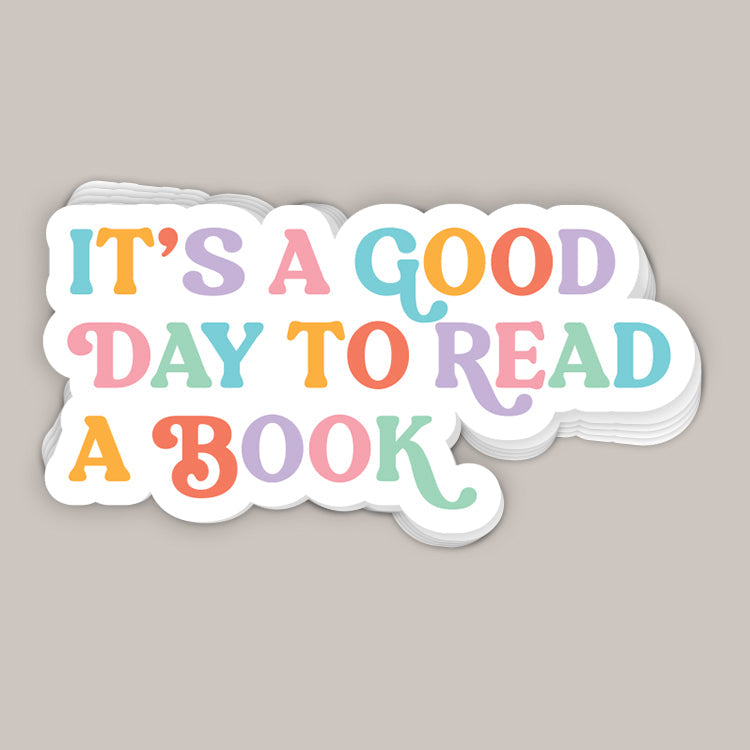 It's A Good Day To Read A Book Decal