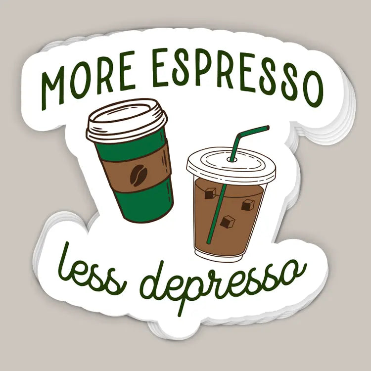More Espresso Less Depresso Decal