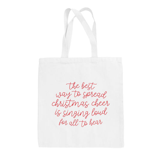 The Best Way To Spread Christmas Cheer Tote Bag