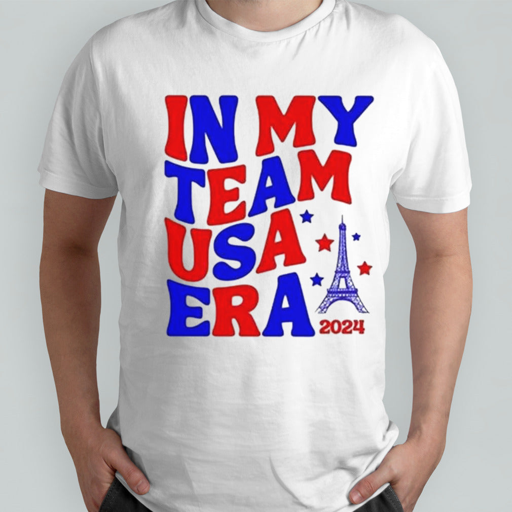 In My Team USA Era Paris Olympics 2024 T-shirt