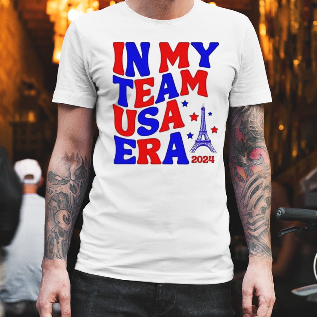 In My Team USA Era Paris Olympics 2024 T-shirt