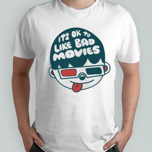 Its Ok To Like Bad Movies T-shirt