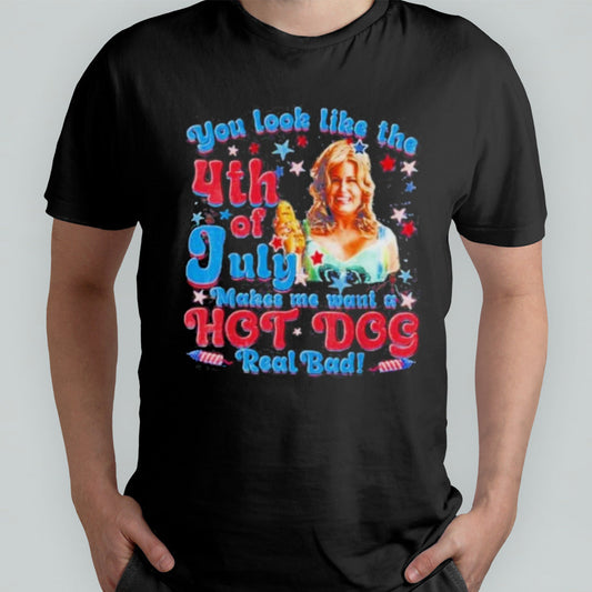 Jennifer Coolidge Makes Me Want A Hotdog Real Bad 4th Of July Shirt