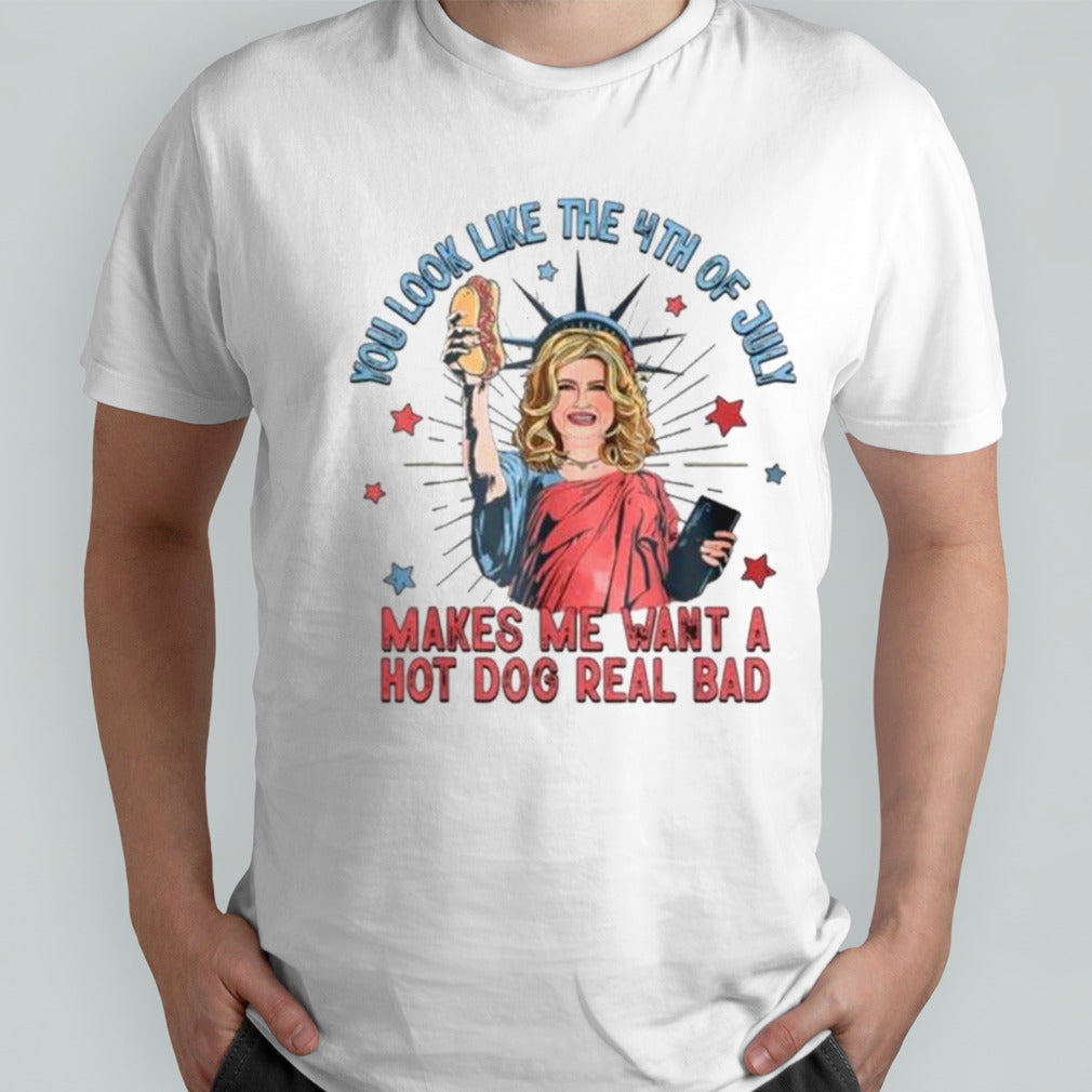 Jennifer Coolidge You Look Like The 4th Of July Makes Me Want A Hot Dog Real Bad T-shirt