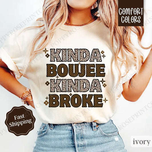 Kinda Boujee Shirt Comfort Colors, Funny Women's Tshirt Cotton, Gift for Her