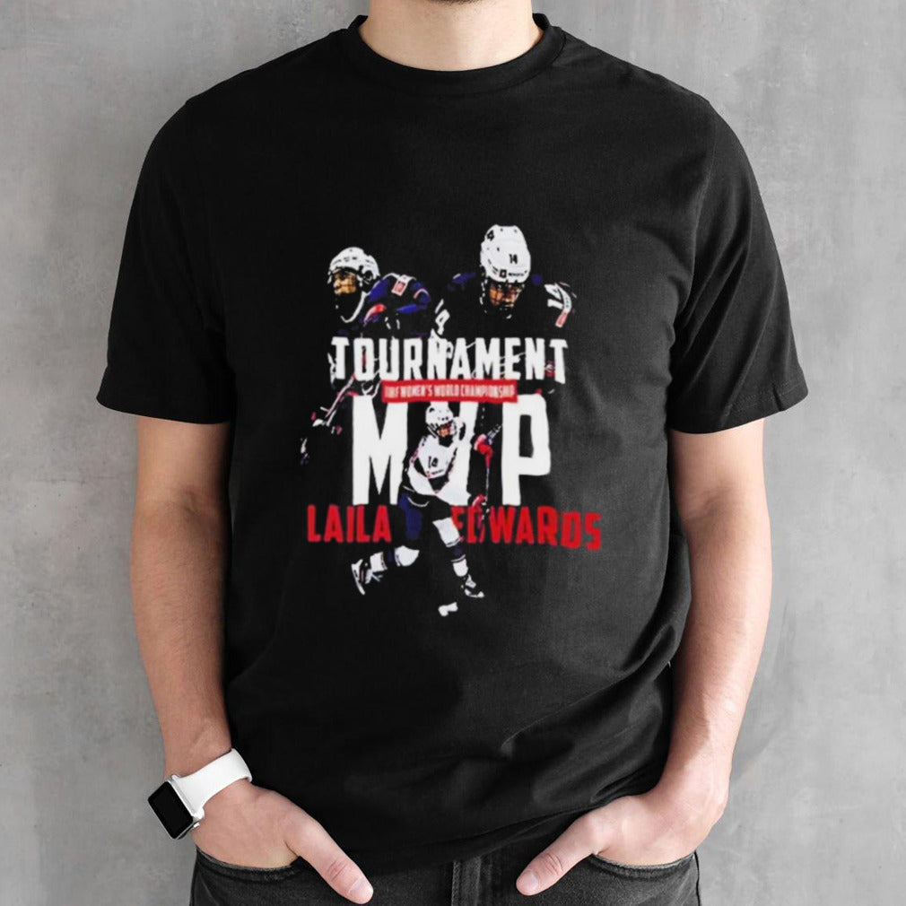 Laila Edwards USA Hockey MVP 2024 IIHF Womensâ€™s World Championship Tournament Shirts