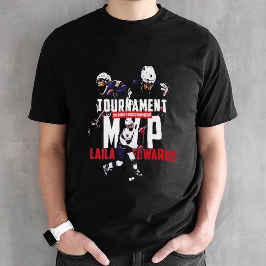 Laila Edwards USA Hockey MVP 2024 IIHF Womensâ€™s World Championship Tournament Shirts