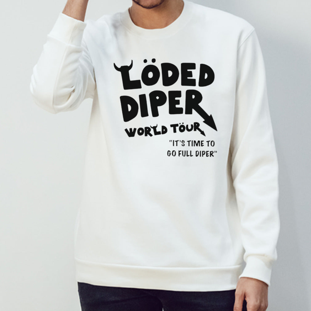 Loded diper world tour itâ€™s time to go full diper shirt