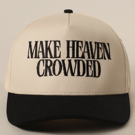 Make Heaven Crowded Trucker Hat