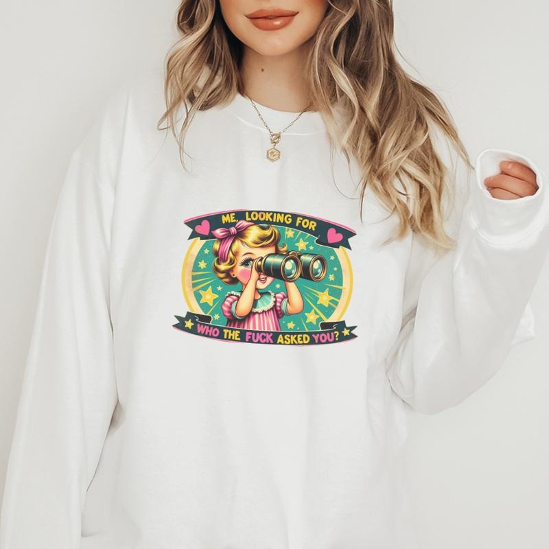 Me Looking For Who Asked You Shirt, Funny Gift , Birthday Tee, Birthday Vibes T-shirt, Funny Gift Shirt Full Color Print