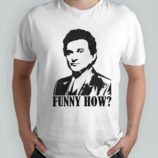 Mensâ€™s Goodfellas funny how shirts