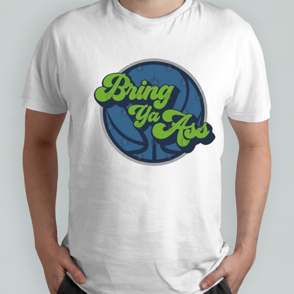 Minnesota Bring Ya Ass â€“ Funny Minneapolis shirt