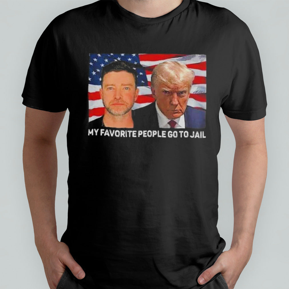 My Favorite People Go To Jail Justin Timberlake And Donald Trump Mugshot Shirt