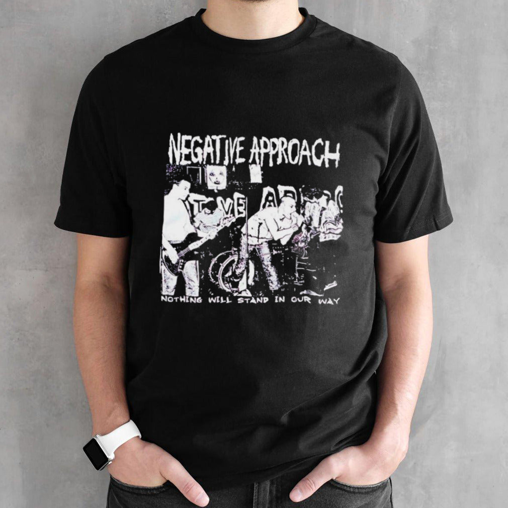 Negative Approach nothing will stand in our way tour shirt