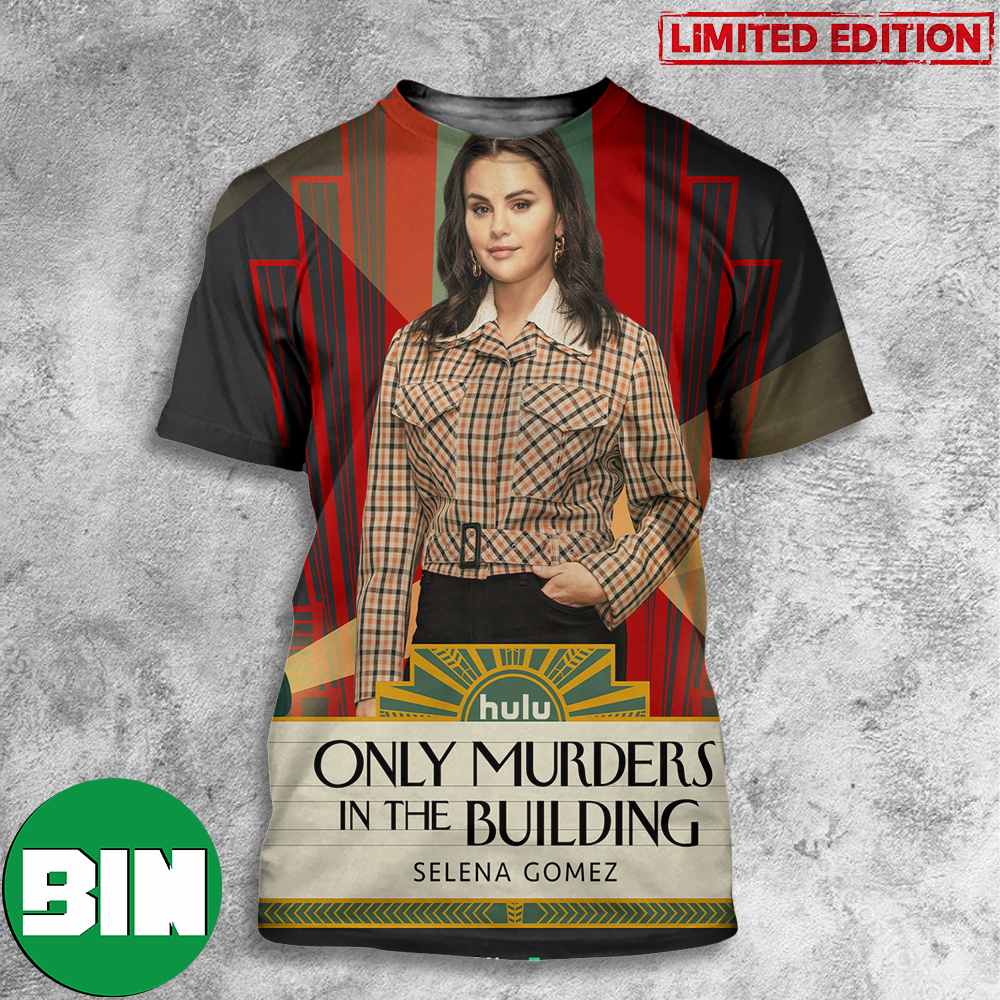 New Poster Movie Only Murders In The Building Selena Gomez 3D T-Shirts