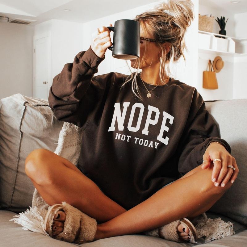 Nope Not Today Sweatshirt, Nope Varsity Sweatshirt, Funny Saying, Sarcastic Sweater, Funny Gift, Introvert Gift, Cozy Crewneck