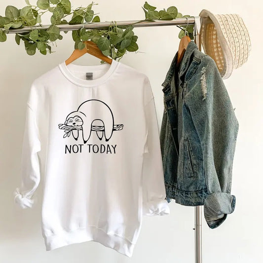 Not Today Sweatshirt Sloth Sweatshirt Lazy Sloth Sweatshirt Funny Sloth Sweatshirt Gift For Sloth Lovers Sarcastic Sloth Sweatshirt  sweater and hoodie