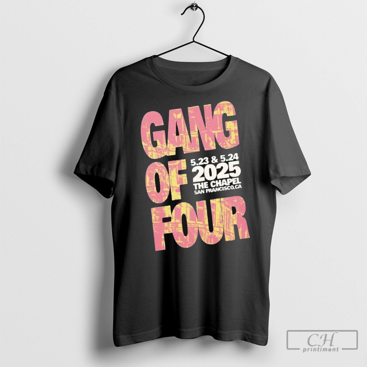 Official Gang Of Four May 23 24 2025 The Chapel San Francisco Ca Tee Shirt Sweatshirt