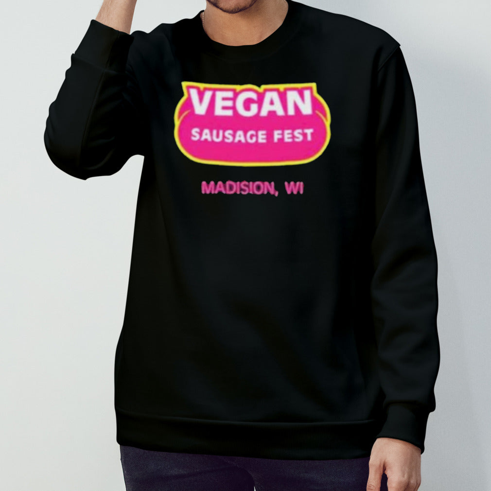 Official Vegan Sausage Fest Madison Wi Shirt
