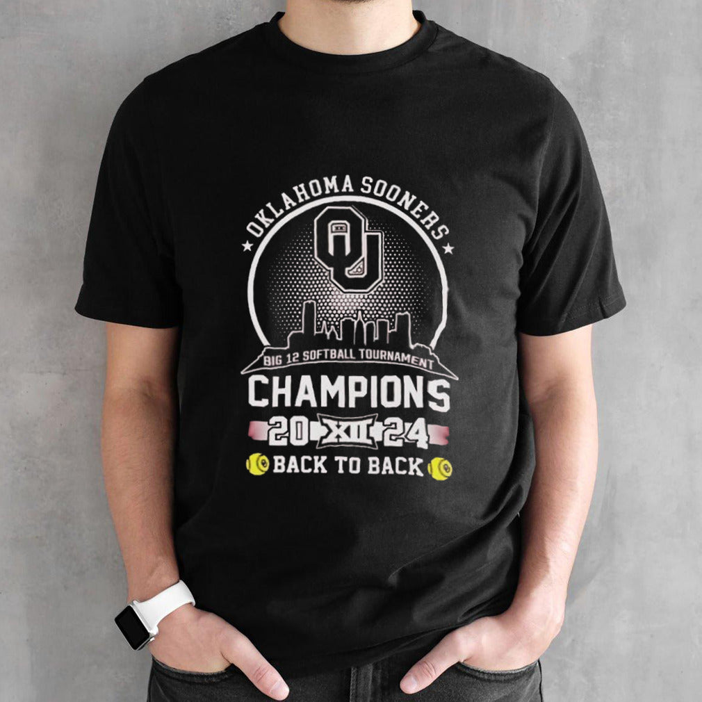 Oklahoma Sooners Champions 2024 Big Softball Tournament Back To Back shirt