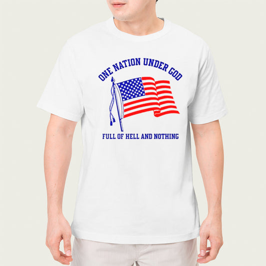 One nation under god full of hell and nothing USA flag shirt