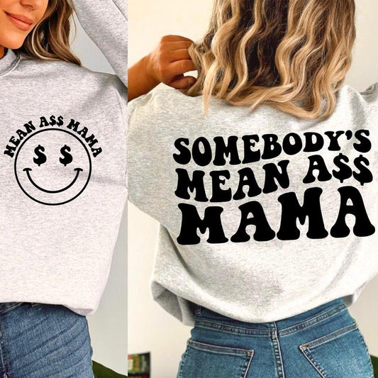 Somebodys Mean Ass Mama Shirt Shirt, Smile Face Shirt, Trendy Shirt, Back Of Hoodie Shirt, Bestie Shirt, Wavy Text Shirt, Commercial Shirt