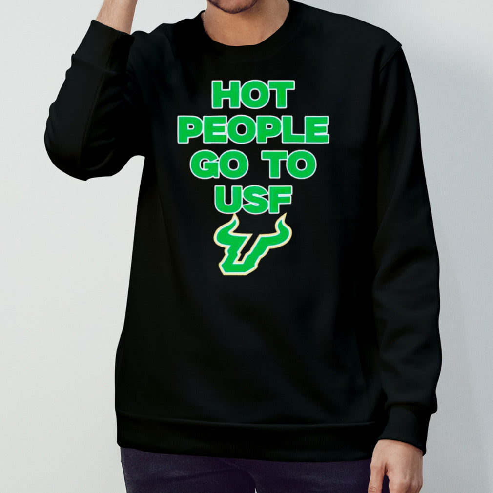 South Florida Bulls hot people go to USF shirt