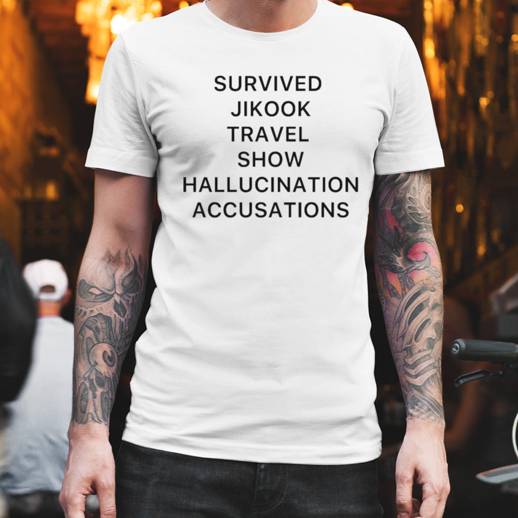 Survived Jikook Travel Show Hallucination Accusations T-shirt
