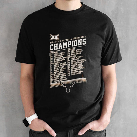 Texas Longhorns Champions 2024 Big 12 Softball Tournament List Name Players shirt