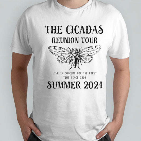 The Cicada Reunion Tour Summer 2024 Live In Concert For The First Time Since 1903 T-shirts