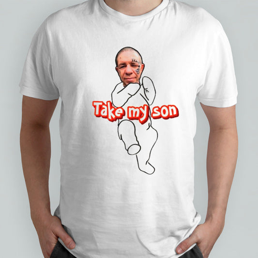 Tike Myson take my son funny shirts