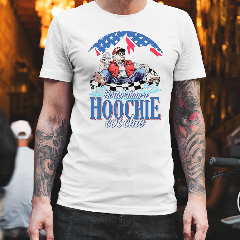 Trump hotter than a hoochie coochie funny shirt