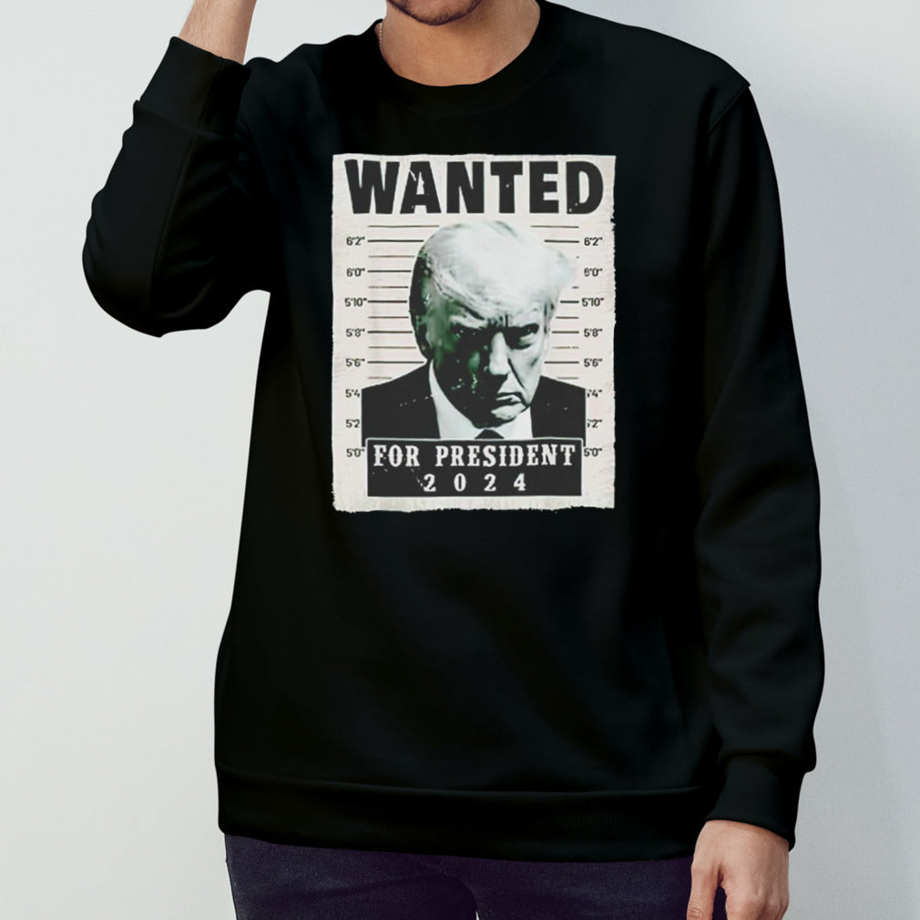 Trump mugshot wanted for president 2024 shirts