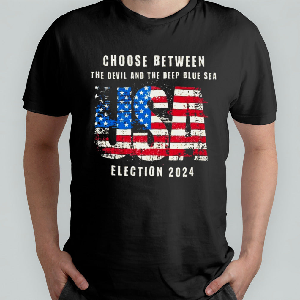 USA election 2024 choose between the devil and the deep blue sea shirt