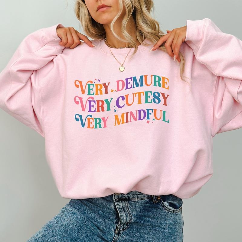 Very Demure Very Mindful Very Cutesy Sweatshirt, Girly Retro Sweater, Girly Apparel, Funny Saying Crewneck, Cute Women Long Sleeve Pullover, Meme Shirt, OOTD, Women's Top, Womenswear, Soft Cozy Fabric Sweatshirt