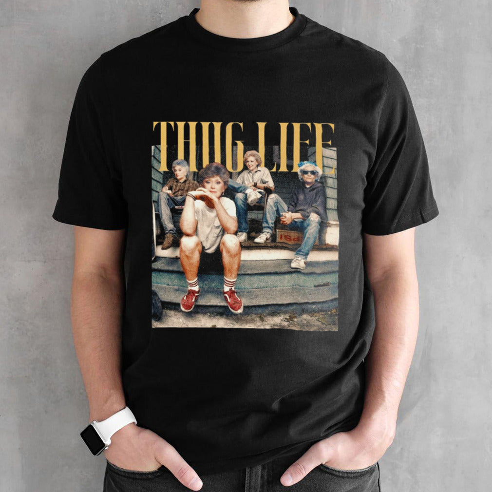 Vintage Thug Life Golden Girls Punk shirts
