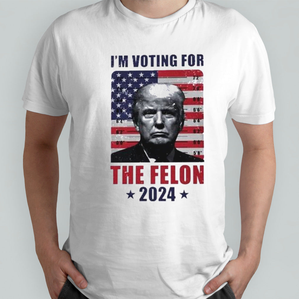 Vintage Trump 2024 Iâ€™m Voting For The Felon shirt