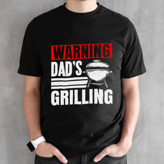 Warning DadS Grilling FatherS Day Graphic shirt