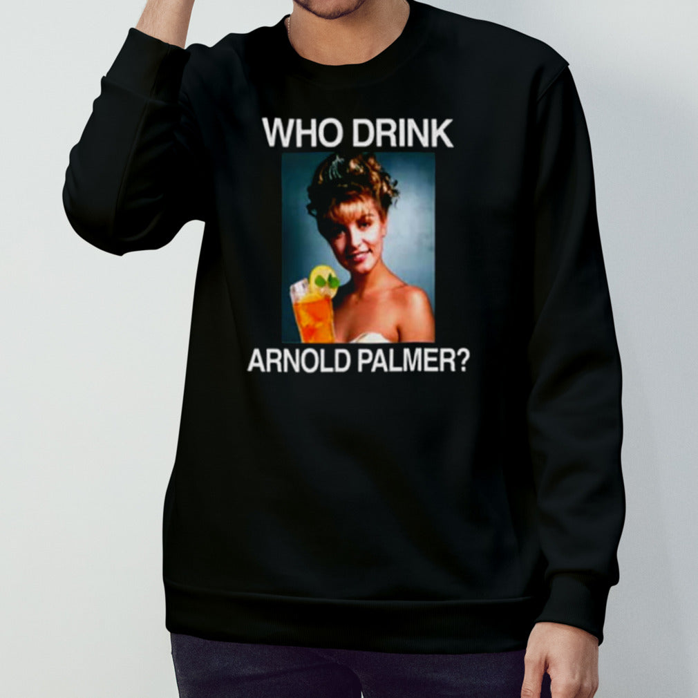 Who Drink Arnold Palmer Unisex T-Shirt