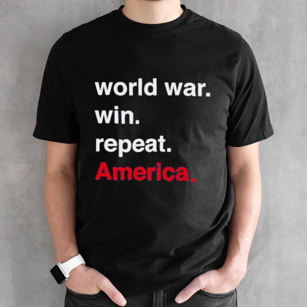 World War Win Repeat Usa Shirt