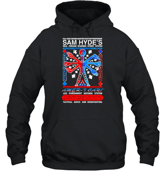 10Th Dan Grand Master Doctor Professor Sam Hyde's Amer I Can Hoodie