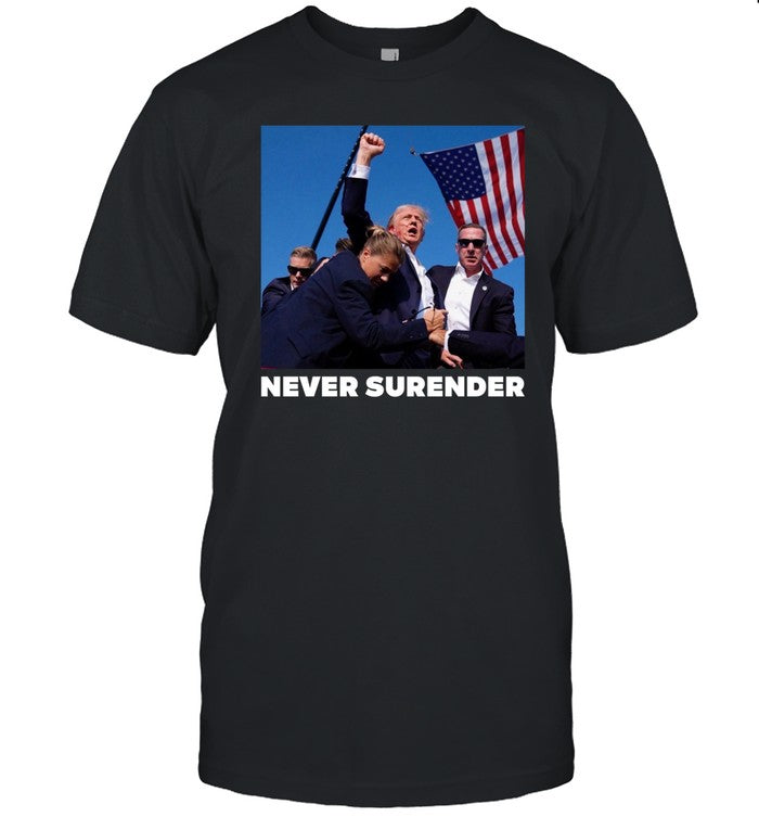 Donald Trump Fight Fight Fight Never Surrender Shirt