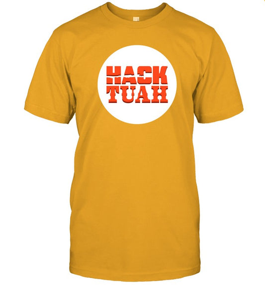 Hack The Movies Hack Tuah Shirt