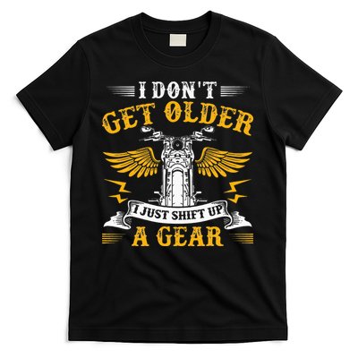 Bikers DonT Get Older Motorcycle Funny Biker T-Shirt